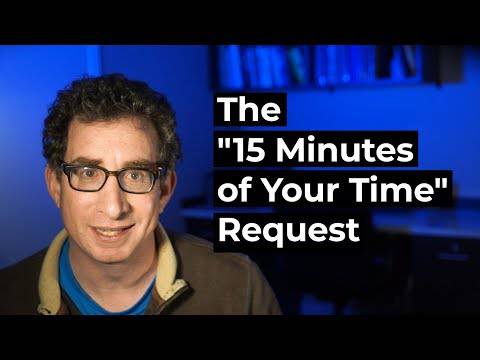 Best Responses to “The ’15 Minutes of Your Time’ Request”