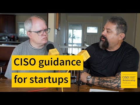 Why Startups Desperately Need CISO Guidance