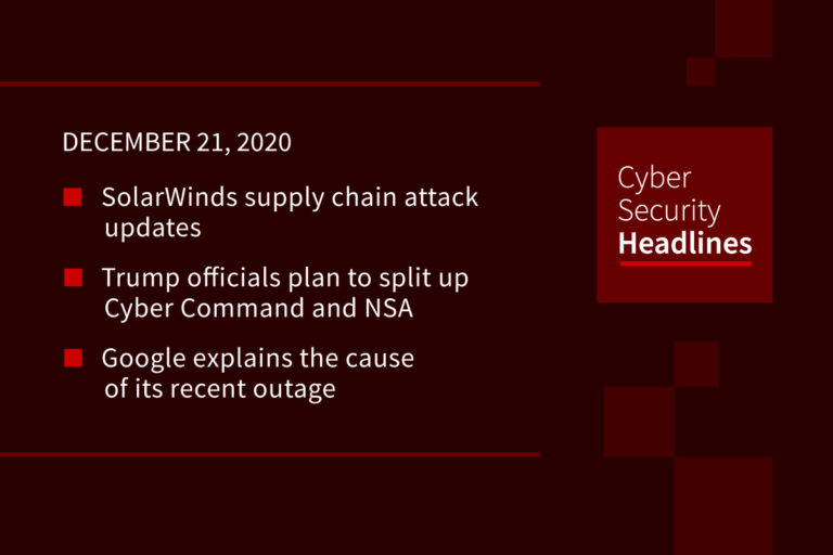 Cybersecurity News – December 21, 2020