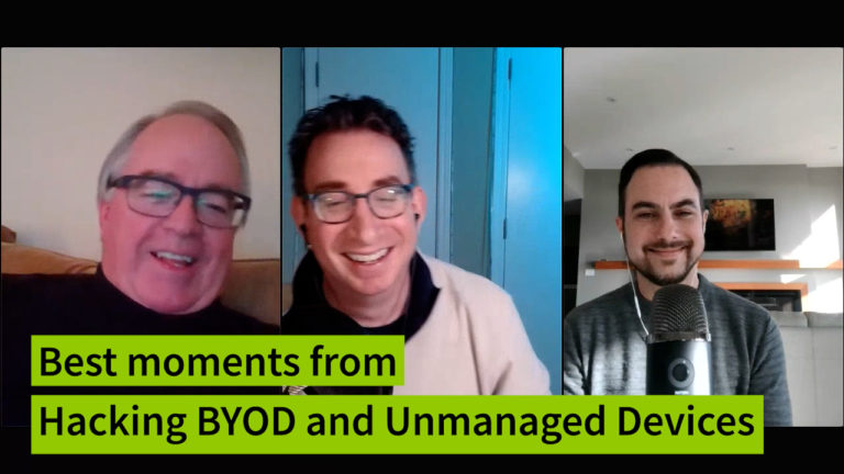Best Moments from “Hacking BYOD and Unmanaged Devices” – CISO Series Video Chat