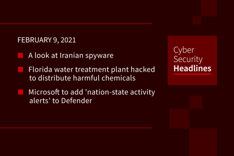 Cybersecurity News – February 9, 2021