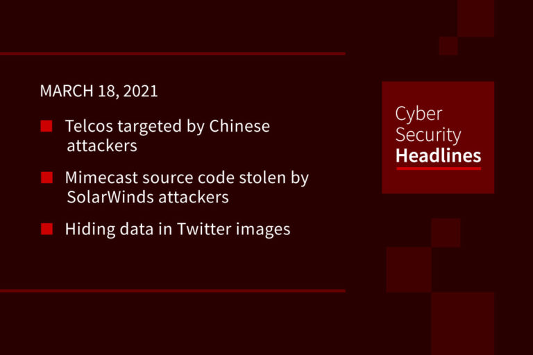 Cybersecurity News – March 18, 2021