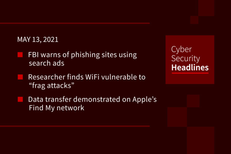 Cybersecurity News – May 13, 2021