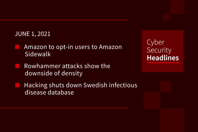 Cybersecurity News – June 1, 2021