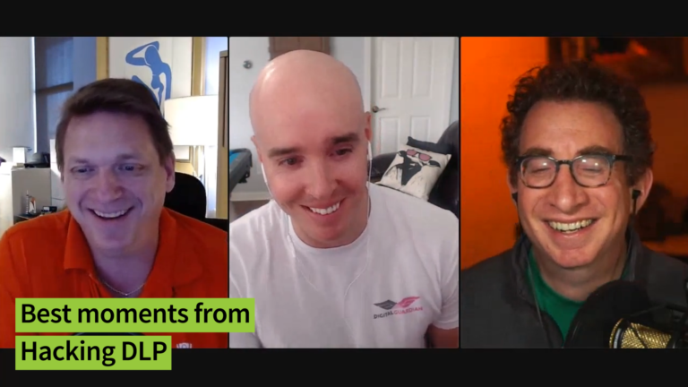 Best moments from “Hacking DLP” – CISO Series Video Chat