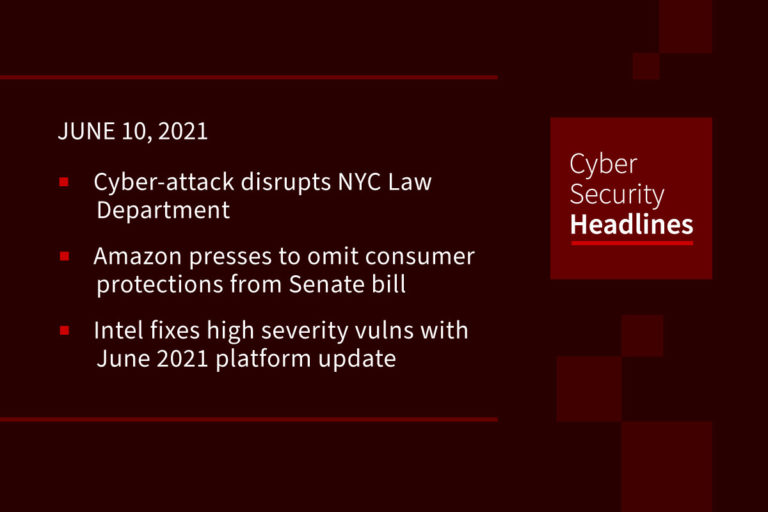 Cybersecurity News – June 10, 2021