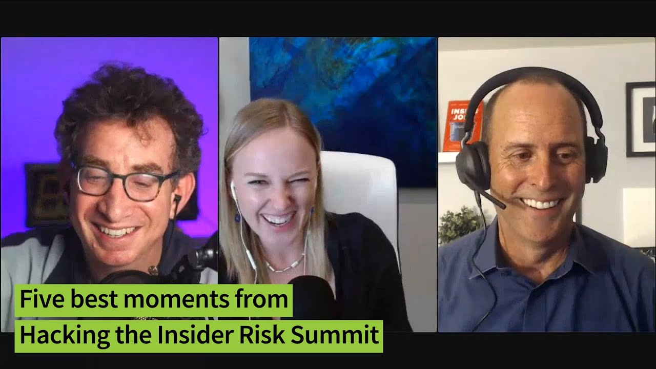 Five best moments from “Hacking the Insider Risk Summit” – CISO Series Video Chat