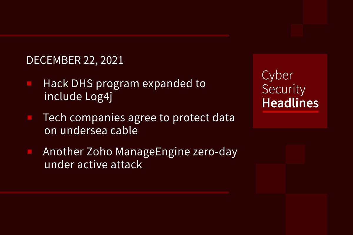 Cybersecurity News – December 22, 2021