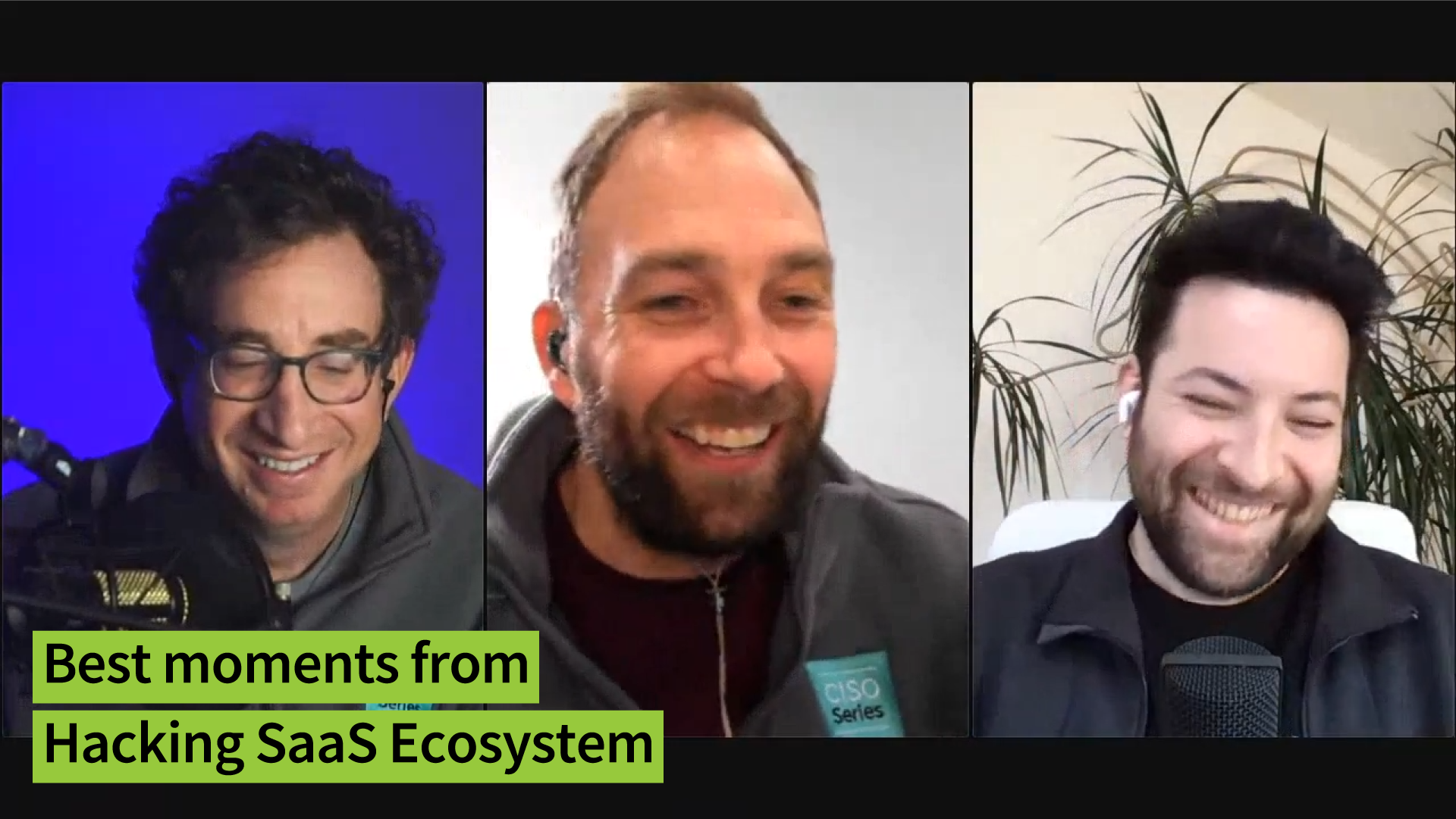 Best moments from “Hacking SaaS Ecosystem” – CISO Series Video Chat