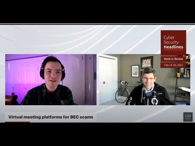 Cybersecurity News – Week in Review – Feb 14-18, 2022