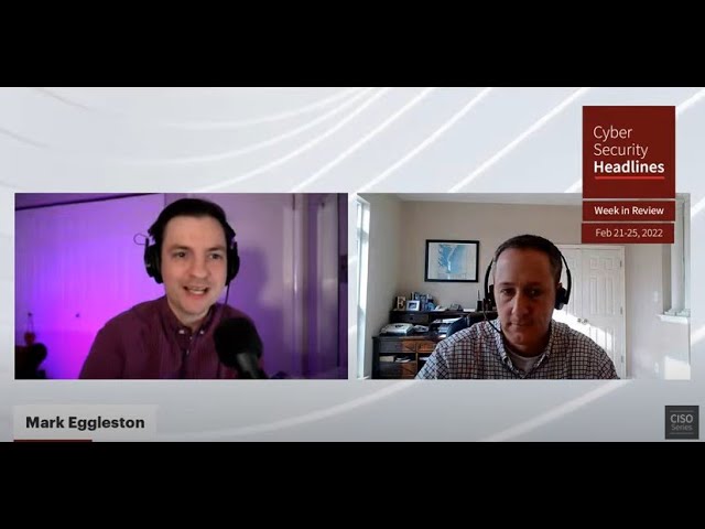 Cybersecurity News – Week in Review – Feb 21-25, 2022