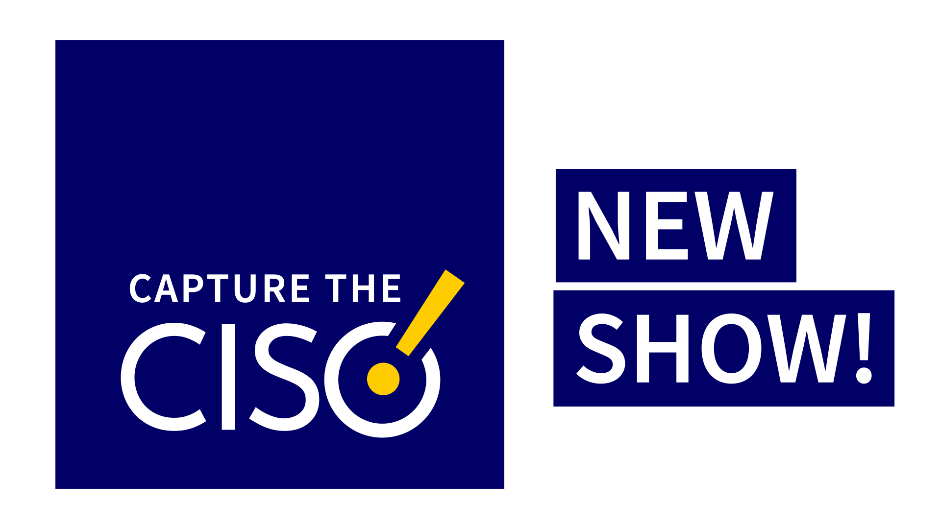 NEW SHOW from CISO Series: <i>Capture the CISO</i>