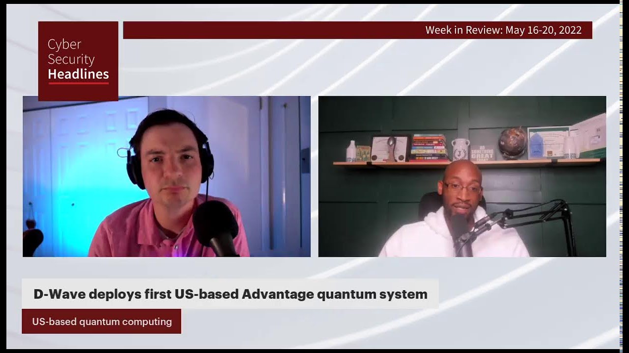 Cybersecurity News – Week in Review – May 16-20, 2022