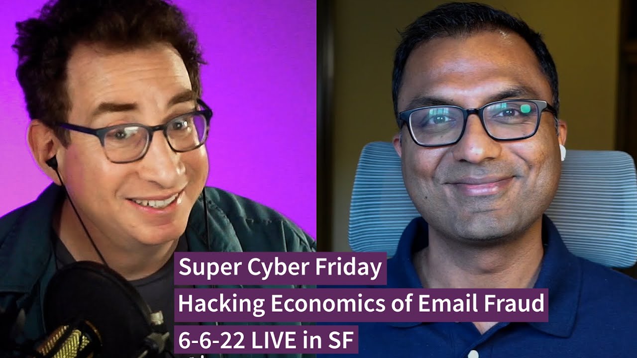 4 Explanations of the Economics of Email Fraud in 90 Seconds – Super Cyber Friday