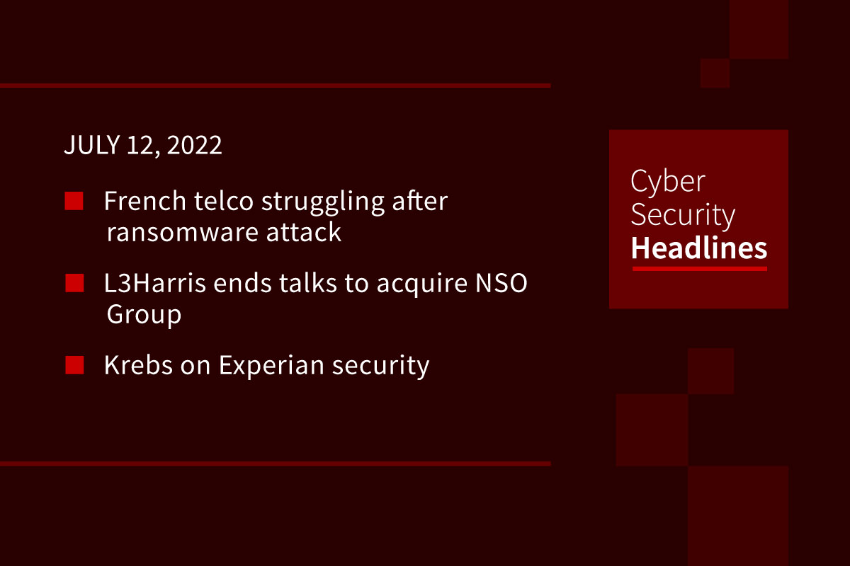 Cybersecurity News: Experian logins dangerous, NSO deal off