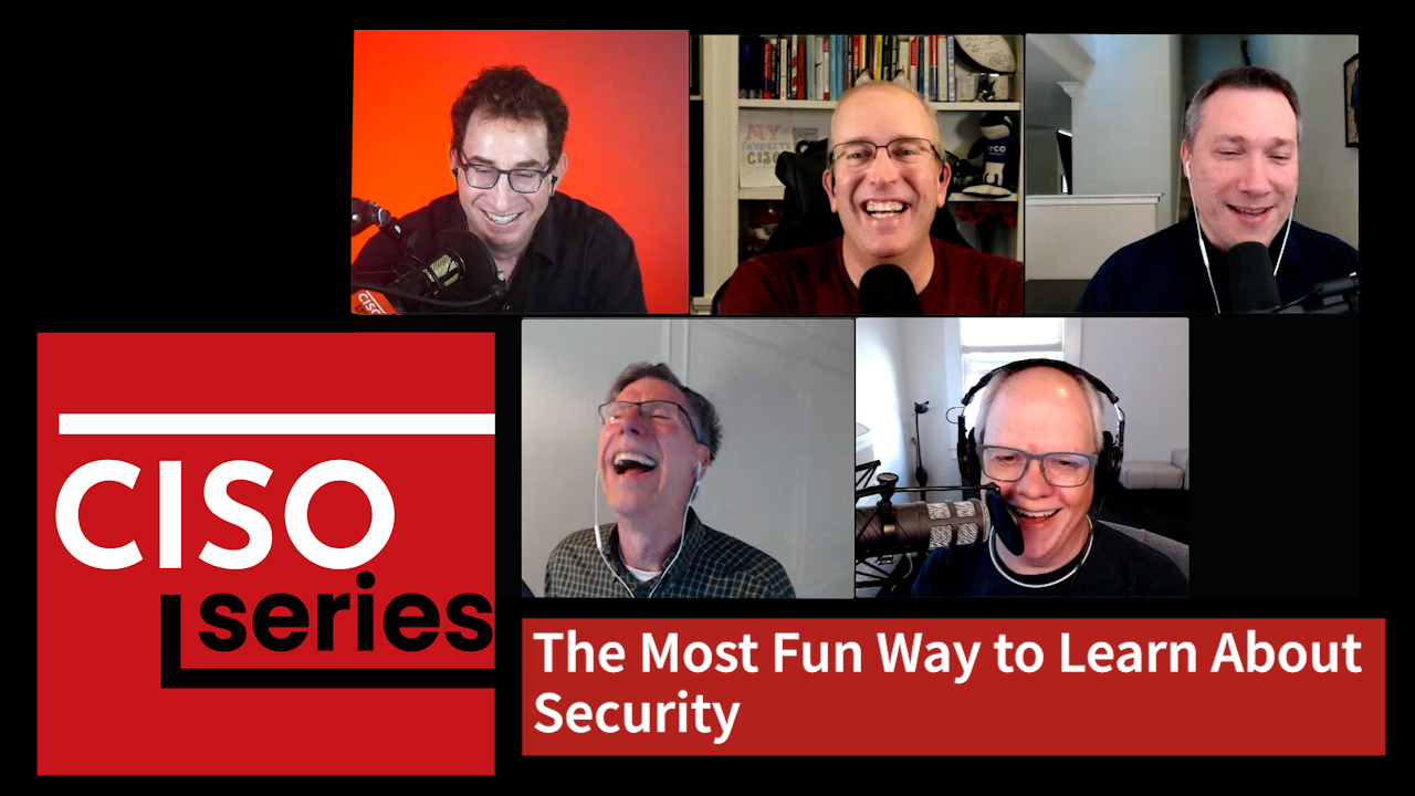 CISO Series: The Most Fun Way to Learn About Security