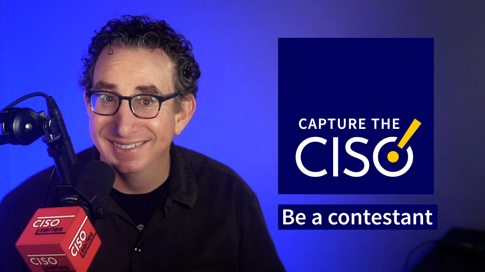 Become a Contestant On <i>Capture The CISO</i>, Season 2