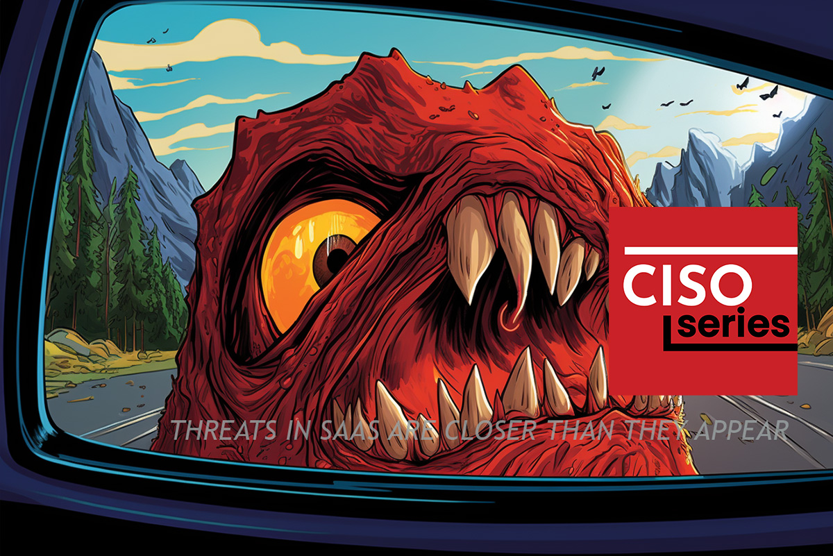 Threats In SaaS Are Closer Than They Appear