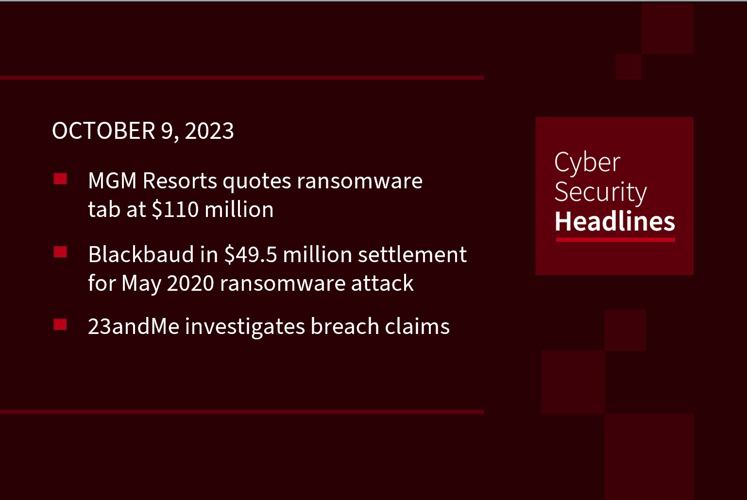 Cybersecurity News: MGM ransomware costs, Blackbaud breach settlement, 23andMe breach claims