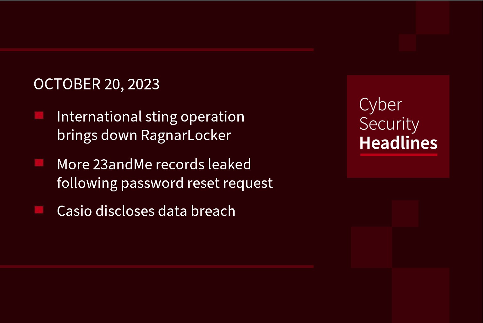 Cybersecurity News: Cops sting RagnarLocker, more 23andMe leaks, Casio discloses breach